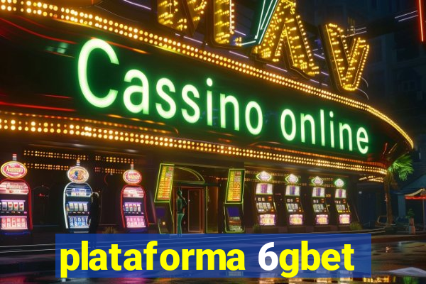 plataforma 6gbet